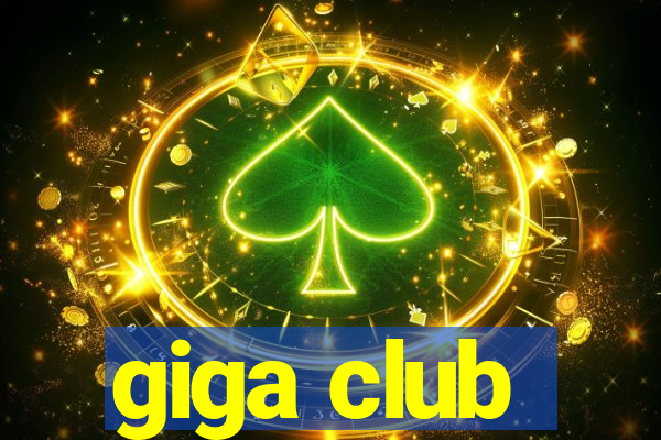 giga club